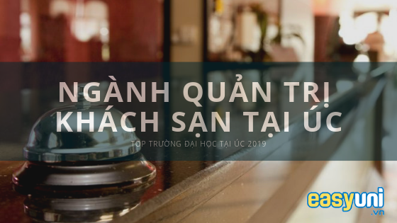 Học ngành Quản trị khách sạn tại Úc 